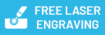 FREE Laser Engraving